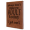 Funny Quotes and Sayings Leather Sketchbook - Large - Single Sided - Angled View