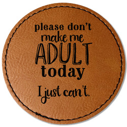 Funny Quotes and Sayings Faux Leather Iron On Patch - Round