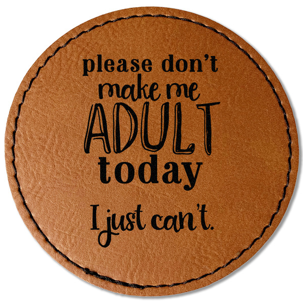 Funny Quotes and Sayings Leatherette Patches - Round