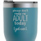 Funny Quotes and Sayings RTIC Tumbler - Dark Teal - Close Up