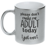 Funny Quotes and Sayings Metallic Silver Mug