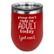 Funny Quotes and Sayings Stainless Wine Tumblers - Red - Double Sided - Front