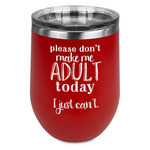 Funny Quotes and Sayings Stemless Stainless Steel Wine Tumbler - Red - Single Sided