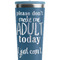 Funny Quotes and Sayings Steel Blue RTIC Everyday Tumbler - 28 oz. - Close Up