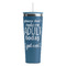 Funny Quotes and Sayings Steel Blue RTIC Everyday Tumbler - 28 oz. - Front