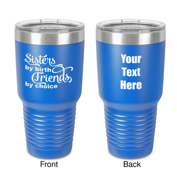 Custom Sister Quotes and Sayings 30 oz Stainless Steel Tumbler - Royal Blue - Double-Sided