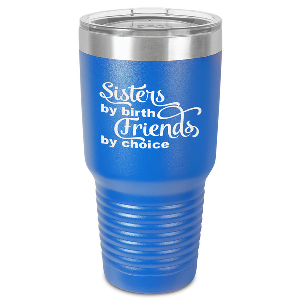 Custom Sister Quotes and Sayings 30 oz Stainless Steel Tumbler - Royal Blue - Single-Sided