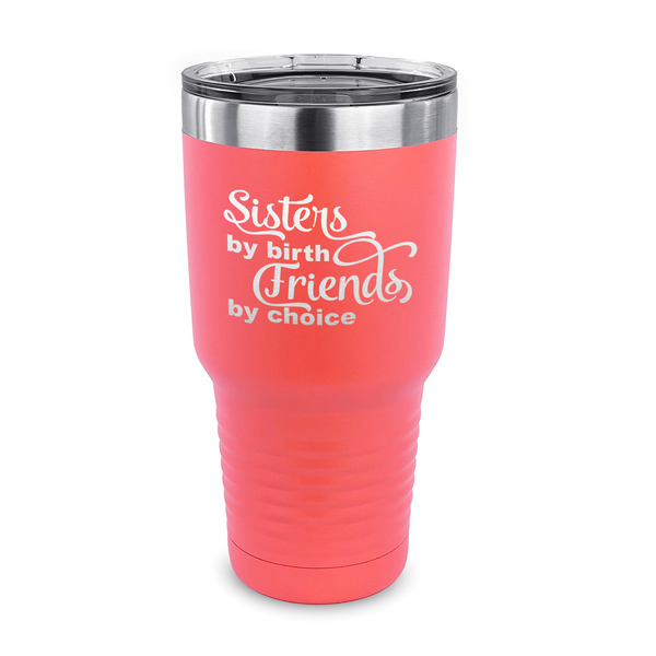 Custom Sister Quotes and Sayings 30 oz Stainless Steel Tumbler - Coral - Single Sided