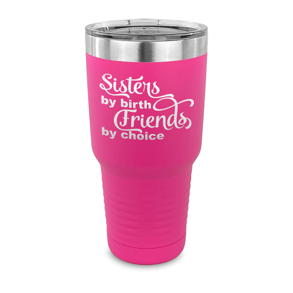 Custom Sister Quotes and Sayings 30 oz Stainless Steel Tumbler - Pink - Single Sided