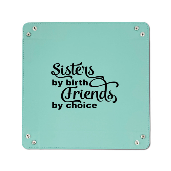 Sister Quotes and Sayings 6" x 6" Teal Leatherette Snap Up Tray - APPROVAL