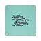 Sister Quotes and Sayings 6" x 6" Teal Leatherette Snap Up Tray - APPROVAL