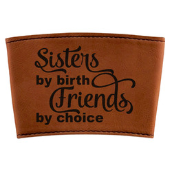 Sister Quotes and Sayings Leatherette Cup Sleeve