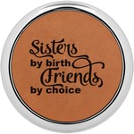 Sister Quotes and Sayings Leatherette Round Coaster w/ Silver Edge - Single or Set