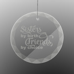 Sister Quotes and Sayings Engraved Glass Ornament - Round