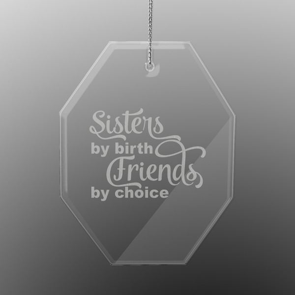 Custom Sister Quotes and Sayings Engraved Glass Ornament - Octagon