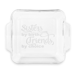 Sister Quotes and Sayings Glass Cake Dish with Truefit Lid - 8in x 8in