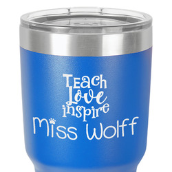 Teacher Gift 30 oz Stainless Steel Tumbler - Royal Blue - Single-Sided (Personalized)