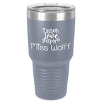 Teacher Gift 30 oz Stainless Steel Tumbler - Grey - Single-Sided (Personalized)