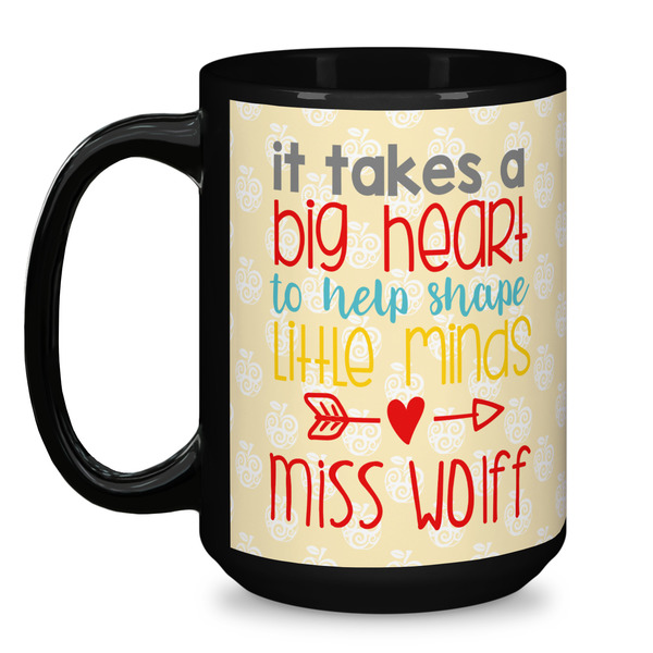 Teacher Quote Coffee Mug - 15 oz - Black
