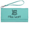 Teacher Quote Ladies Wallet - Leather - Teal - Front View