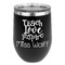Teacher Quote Stainless Wine Tumblers - Black - Single Sided - Front