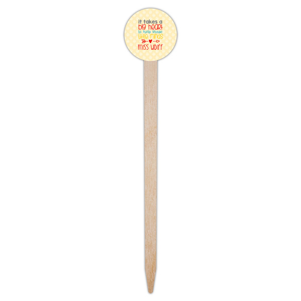 Teacher Quote Wooden 6" Food Pick - Round - Single Pick