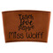 Teacher Quotes and Sayings Cognac Leatherette Mug Sleeve - Flat