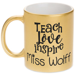 Teacher Quote Metallic Gold Mug (Personalized)
