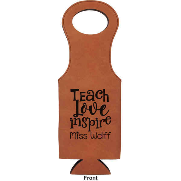 Teacher Quotes and Sayings Leatherette Wine Tote Single Sided - Front and Back