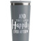 Wedding Quotes and Sayings Grey RTIC Everyday Tumbler - 28 oz. - Close Up
