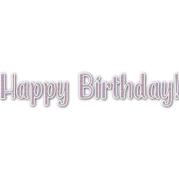 Custom Happy Birthday Name/Text Decal - Large (Personalized)