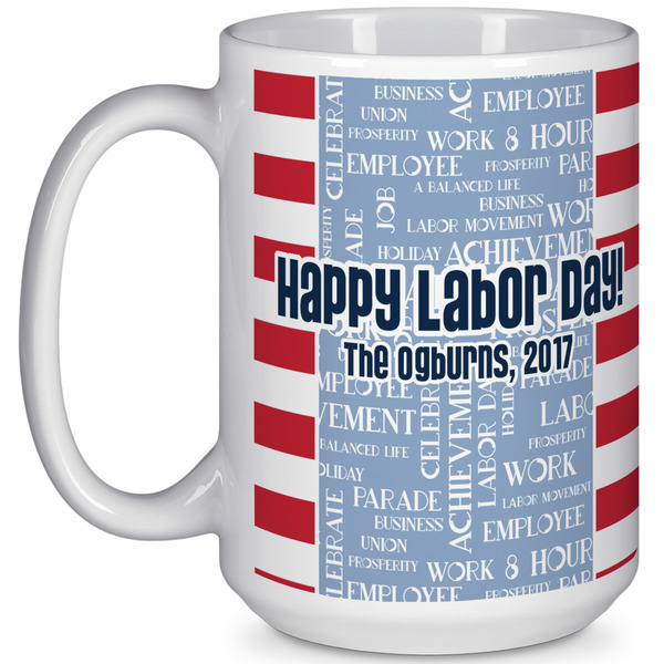 Custom Labor Day 15 Oz Coffee Mug - White (Personalized)