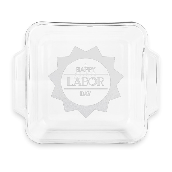 Custom Labor Day Glass Cake Dish with Truefit Lid - 8in x 8in