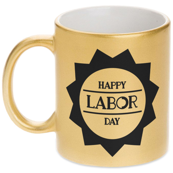 Custom Labor Day Metallic Gold Mug (Personalized)