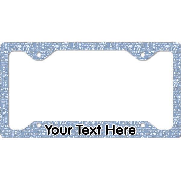Custom Labor Day License Plate Frame - Style C (Personalized)