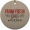 Farm Quotes Ceramic Flat Ornament - Circle (Front)
