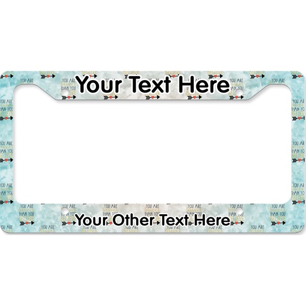 Custom Inspirational Quotes License Plate Frame - Style B