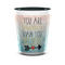 Inspirational Quotes Shot Glass - Two Tone - FRONT