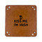 Kiss Me I'm Irish 6" x 6" Leatherette Snap Up Tray - FLAT FRONT