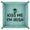 Kiss Me I'm Irish 9" x 9" Teal Leatherette Snap Up Tray - FOLDED