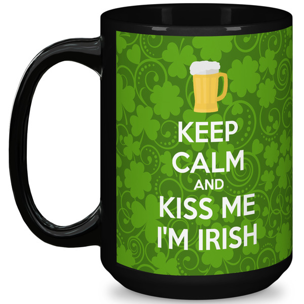 Custom Kiss Me I'm Irish 15 Oz Coffee Mug - Black