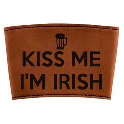 Kiss Me I'm Irish Leatherette Cup Sleeve