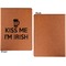 Kiss Me I'm Irish Cognac Leatherette Portfolios with Notepad - Large - Single Sided - Apvl