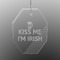 Kiss Me I'm Irish Engraved Glass Ornament - Octagon