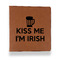 Kiss Me I'm Irish Leather Binder - 1" - Rawhide