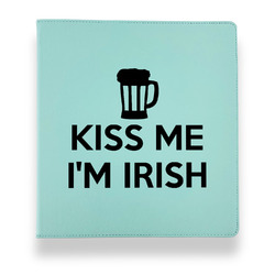 Kiss Me I'm Irish Leather Binder - 1" - Teal