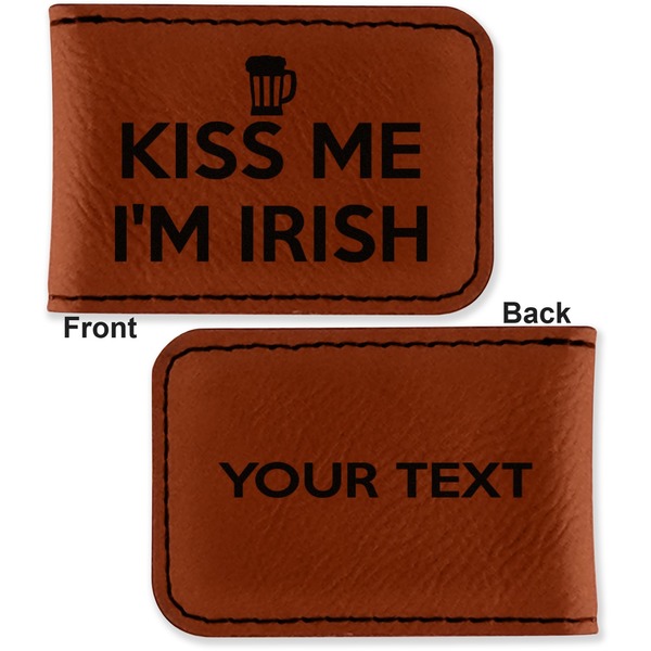 Kiss Me I'm Irish Leatherette Magnetic Money Clip - Front and Back