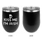 Kiss Me I'm Irish Stainless Wine Tumblers - Black - Single Sided - Approval