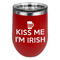 Kiss Me I'm Irish Stainless Wine Tumblers - Red - Double Sided - Front