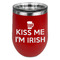 Kiss Me I'm Irish Stemless Stainless Steel Wine Tumbler - Red - Single Sided
